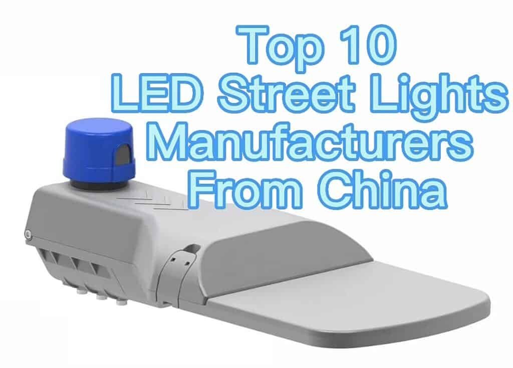 top 10 led street lights manufacturers from china